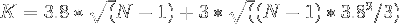 $K = 3.8 * \sqrt( N - 1) + 3 * \sqrt ( (N-1) * 3.8^2 / 3 )$